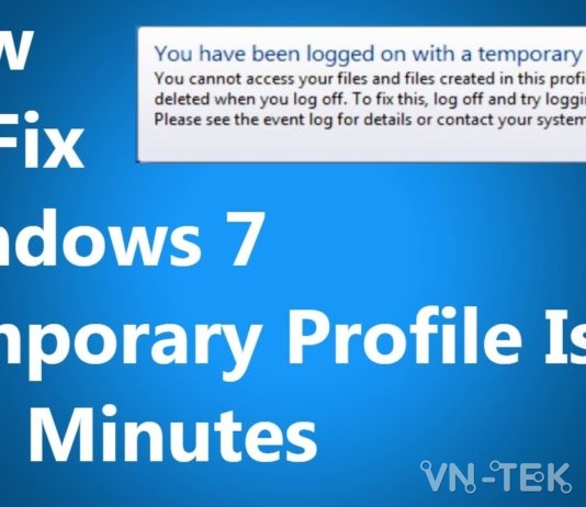 Fix lỗi “Logged on with a Temporary Profile” trên Windows 7